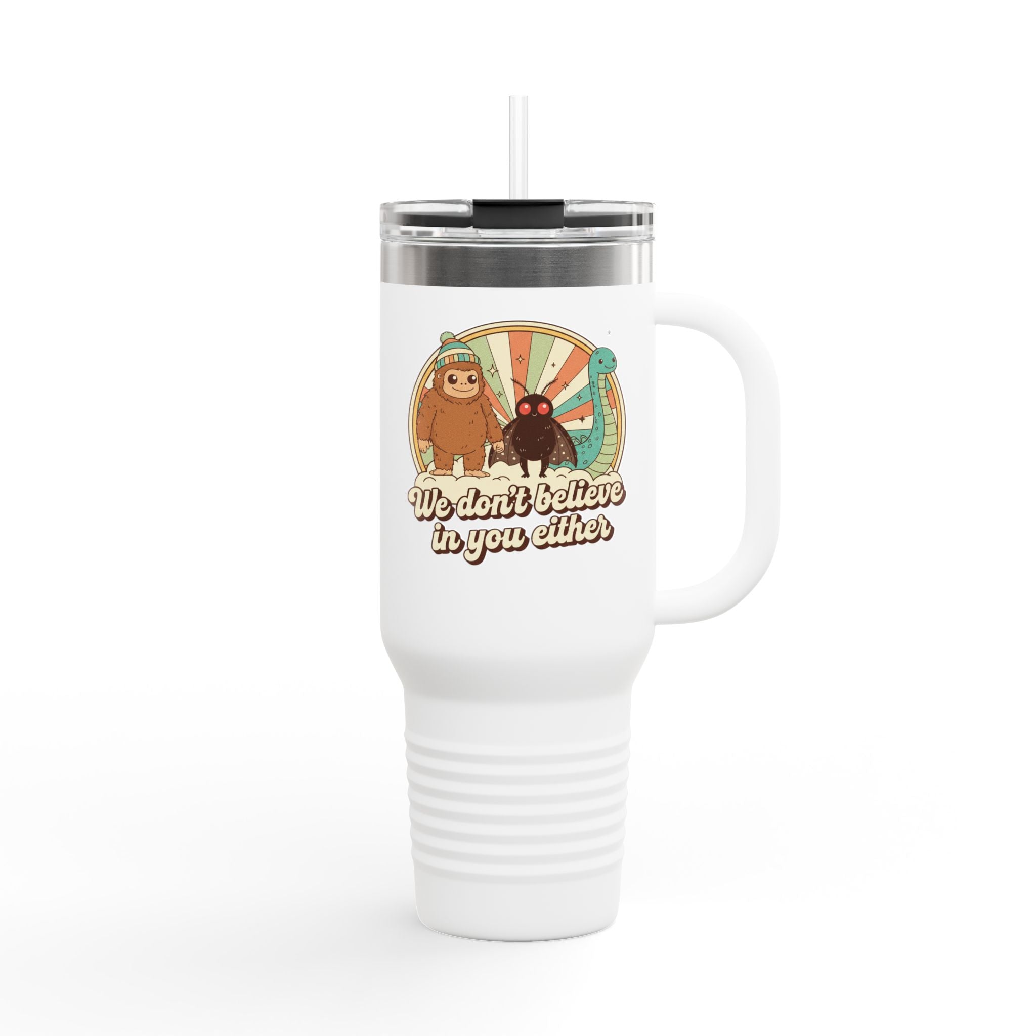 40oz Insulated Travel Mug — Retro Cryptid ‘We Don't Believe in You Either’ Camping Tumbler